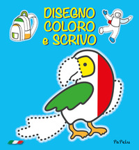 DISEGNO COLORO E SCRIVO