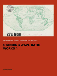 ANDREA ROSSI ANDREA GROUND PLANE ANTENNA STANDING WAVE RATIO WORKS 1