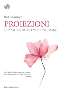 PROIEZIONI - UNA STORIA DELLE EMOZIONI UMANE