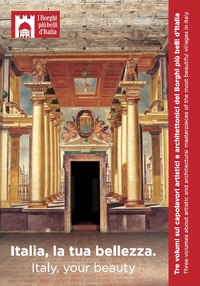ITALIA LA TUA BELLEZZA - TRE VOLUMI SUI CAPOLAVORI ARTISTICI E ARCHITETTONICI DEI BORGHI PIU\'
