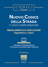 NUOVO CODICE DELLA STRADA 2022 E LEGGI COMPLEMENTARI