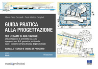 GUIDA PRATICA ALLA PROGETTAZIONE PER L\'ESAME DI ABILITAZIONE ALLE PROFESSIONI DI ARCHITETTO
