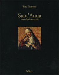 SANT\'ANNA - VITA CULTO INCONOGRAFIA