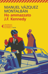 HO AMMAZZATO J.F. KENNEDY
