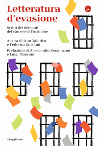 LETTERATURA D\'EVASIONE - SCRITTI DEI DETENUTI DEL CARCERE DI FROSINONE