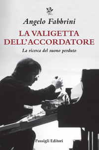 VALIGETTA DELL\'ACCORDATORE - LA RICERCA DEL SUONO PERDUTO