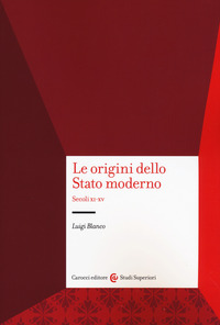 ORIGINI DELLO STATO MODERNO - SECOLI XI-XV