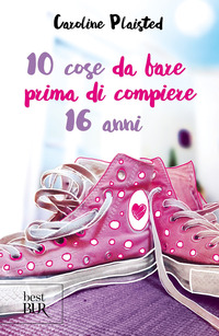 10 COSE DA FARE PRIMA DI COMPIERE 16 ANNI