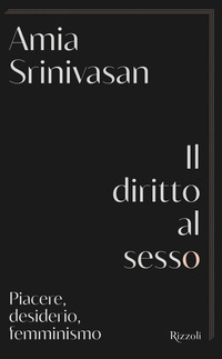 DIRITTO AL SESSO - PIACERE DESIDERIO FEMMINISMO