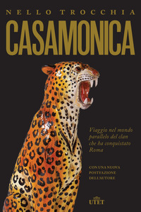 CASAMONICA - VIAGGIO NEL MONDO PARALLELO DEL CLAN CHE HA CONQUISTATO ROMA
