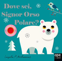 DOVE SEI SIGNOR ORSO POLARE