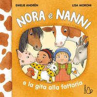 NORA E NANNI E LA GITA ALLA FATTORIA