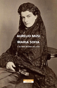 MARIA SOFIA - L\'ULTIMA REGINA DEL SUD