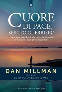 CUORE DI PACE SPIRITO GUERRIERO