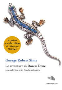 AVVENTURE DI DORCAS DENE - UNA DETECTIVE NELLA LONDRA VITTORIANA