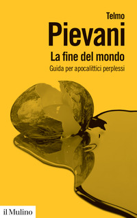 FINE DEL MONDO - GUIDA PER APOCALITTICI PERPLESSI