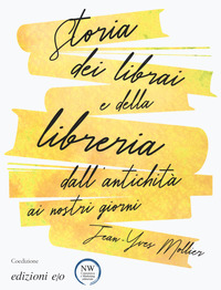 STORIA DEI LIBRAI E DELLA LIBRERIA DALL\'ANTICHITA\' AI NOSTRI GIORNI