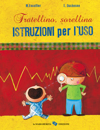 FRATELLINO SORELLINA - ISTRUZIONI PER L\'USO. EDIZ. A COLORI