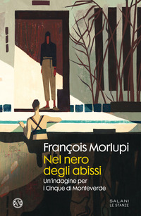 NEL NERO DEGLI ABISSI - UN\'INDAGINE PER I CINQUE DI MONTEVERDE