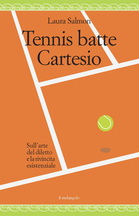 TENNIS BATTE CARTESIO - FILOSOFIA DELL\'ESISTENZA SPORTIVA