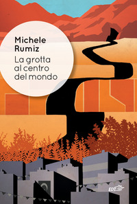 GROTTA AL CENTRO DEL MONDO
