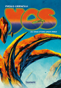 YES GLI ANNI D\'ORO 1969 - 1980