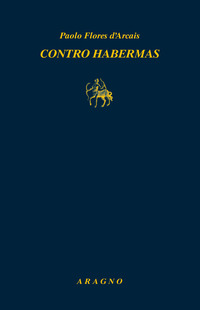 CONTRO HABERMAS