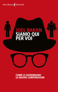SIAMO QUI PER VOI - COME CI GOVERNANO LE NUOVE CORPORATION
