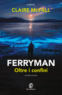 FERRYMAN - OLTRE I CONFINI
