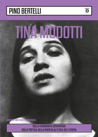 TINA MODOTTI SULLA FOTOGRAFIA SOVVERSIVA