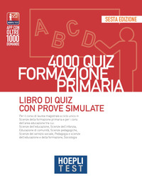 HOEPLI TEST 4000 QUIZ FORMAZIONE PRIMARIA LIBRO DI QUIZ CON PROVE SIMULATE