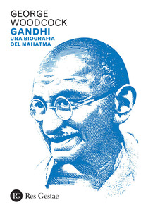 GANDHI - UNA BIOGRAFIA DEL MAHATMA