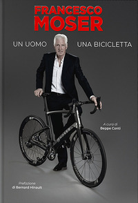 FRANCESCO MOSER - UN UOMO, UNA BICICLETTA