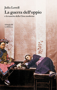 GUERRA DELL\'OPPIO E LA NASCITA DELLA CINA MODERNA