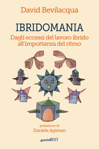 IBRIDOMANIA - DAGLI ECCESSI DEL LAVORO IBRIDO ALL\'IMPORTANZA DEL RITMO