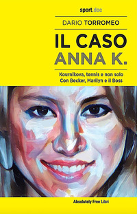 CASO ANNA K - KOURNIKOVA TENNIS E NON SOLO