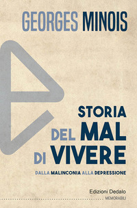 STORIA DEL MAL DI VIVERE - DALLA MALINCONIA ALLA DEPRESSIONE
