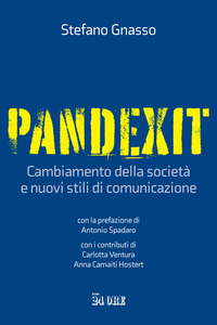 PANDEXIT - CAMBIAMENTO DELLA SOCIETA\' E NUOVI STILI DI COMUNICAZIONE