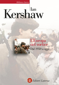 EUROPA NEL VORTICE - DAL 1950 A OGGI