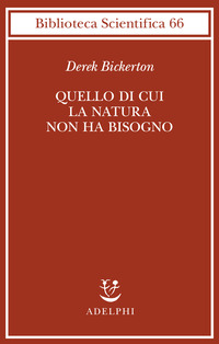 QUELLO DI CUI LA NATURA NON HA BISOGNO - LINGUAGGIO MENTE ED EVOLUZIONE