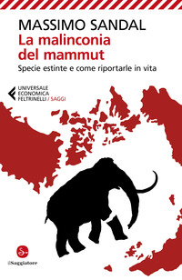 MALINCONIA DEL MAMMUT - SPECIE ESTINTE E COME RIPORTARLE IN VITA