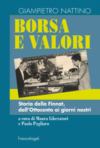 BORSA E VALORI - STORIA DELLA FINNAT DALL\'OTTOCENTO AI GIORNI NOSTRI