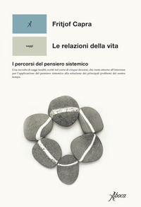 RELAZIONI DELLA VITA - I PERCORSI DEL PENSIERO SISTEMICO