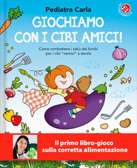 GIOCHIAMO CON I CIBI AMICI !