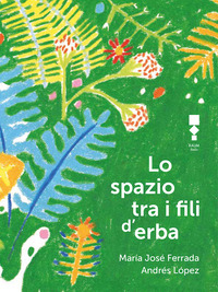 LO SPAZIO TRA I FILI D\'ERBA CONSIGLI PER INCONTRARE UNA POESIA