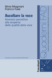 ASCOLTARE LA VOCE - ITINERARIO PERCETTIVO ALLA SCOPERTA DELLE QUALITA\' DELLA VOCE