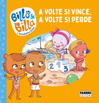 BILLO E BILLA A VOLTE SI VINCE A VOLTE SI PERDE