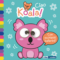 CIAO KOALA - OCCHIETTI BALLERINI