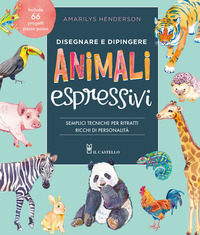 DISEGNARE E DIPINGERE ANIMALI ESPRESSIVI