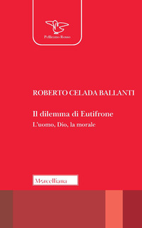 DILEMMA DI EUTIFRONE - L\'UOMO DIO LA MORALE